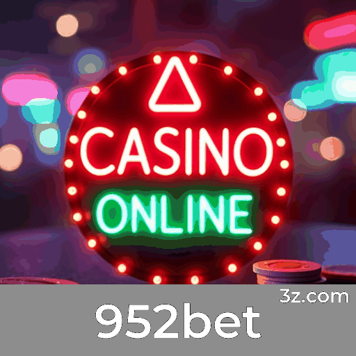 952bet: Cassino Online Confiável e Seguro